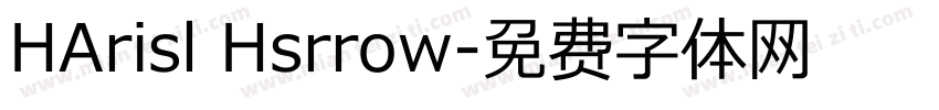 HArisl Hsrrow字体转换